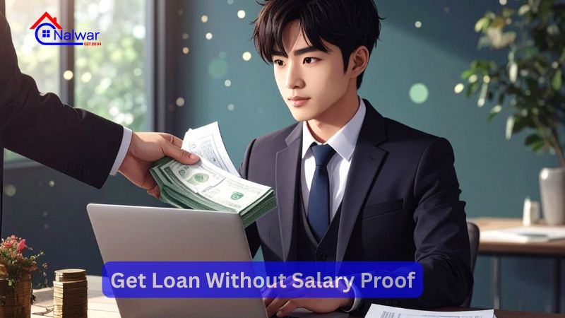 Get Loan Without Salary Proof